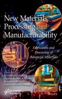 New Materials, Processing and Manufacturability