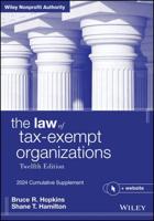 The Law of Tax-Exempt Organizations. 2024 Cumulative Supplement
