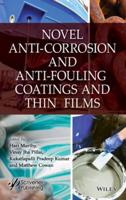 Novel Anti-Corrosion and Anti-Fouling Coatings and  Thin Films