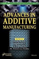 Advances in Additive Manufacturing