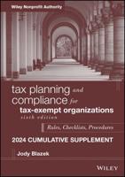 Tax Planning and Compliance for Tax-Exempt Organizations. 2024 Cumulative Supplement