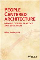 People-Centered Architecture: Driving Design, Practice, and Education