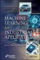 Practical Machine Learning Tools and Techniques for Industrial Applications