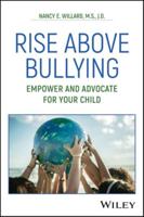 Rise Above Bullying: Empower and Advocate for Your  Child