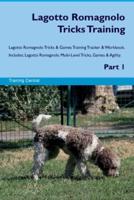 Lagotto Romagnolo Tricks Training Lagotto Romagnolo Tricks & Games Training Tracker & Workbook. Includes