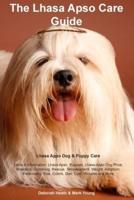 Lhasa Apso Care Guide Lhasa Apso Dog & Puppy Care Facts & Information