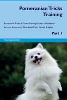 Pomeranian Tricks Training Pomeranian Tricks & Games Training Tracker & Workbook. Includes
