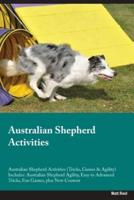Australian Shepherd Activities Australian Shepherd Activities (Tricks, Games & Agility) Includes
