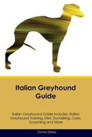 Italian Greyhound Guide Italian Greyhound Guide Includes