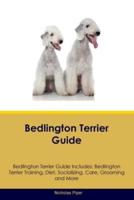 Bedlington Terrier Guide Bedlington Terrier Guide Includes