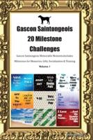 Gascon Saintongeois 20 Milestone Challenges Gascon Saintongeois Memorable Moments. Includes Milestones for Memories, Gifts, Socialization & Training Volume 1