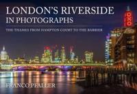London's Riverside in Photographs