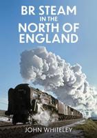 BR Steam in the North of England