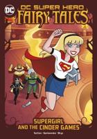 Supergirl and the Cinder Games