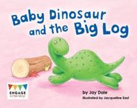 Baby Dinosaur and the Big Log