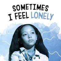 Sometimes I Feel Lonely
