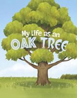 My Life as an Oak Tree