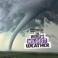 The World's Wildest Weather