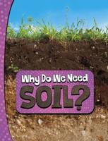 Why Do We Need Soil?