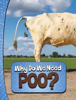 Why Do We Need Poo?