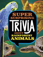 Super Surprising Trivia About Rainforest Animals