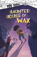 The Haunted House of Wax
