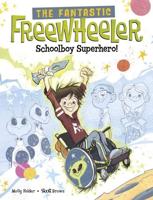 The Fantastic Freewheeler, Schoolboy Superhero!