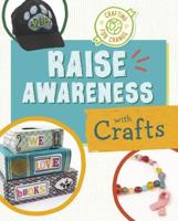 Raise Awareness With Crafts