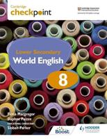 Cambridge Checkpoint Lower Secondary World English. 8 Student's Book