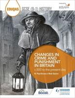 Changes in Crime and Punishment in Britain C.500 to the Present Day