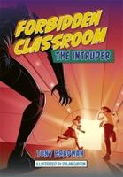Forbidden Classroom. The Intruder