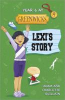 Year 6 at Greenwicks. Lexi's Story