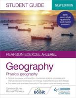 Pearson Edexcel A-Level Geography. Student Guide 1 Physical Geography
