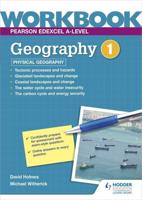 Pearson Edexcel A-Level Geography. Workbook 1 Physical Geography