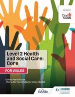 Level 2 Health and Social Care - Core (Wales)