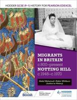 Migrants in Britain, C800-Present and Notting Hill C1948-C1970