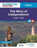 The Wars of Independence, 1249-1328