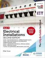 Electrical Installations. Book 2 for the Level 3 Apprenticeship and Level 3 Advanced Technical Diploma, Level 3 Diploma & Level Occupational Specialisms