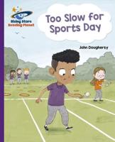 Too Slow for Sports Day