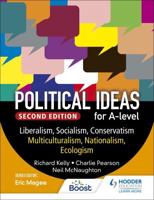 Political Ideas for A Level. Liberalism, Socialism, Conservatism, Multiculturalism, Nationalism, Ecologism