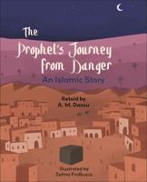 The Prophet's Journey from Danger