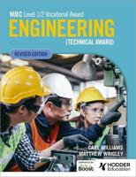 WJEC Level 1/2 Vocational Award Engineering (Technical Award). Student Book