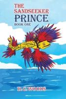 The Sandseeker Prince. Book One