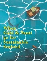 When Gabi and Santi Go for Sustainable Seafood