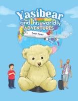 Yasibear and His Worldly Adventures