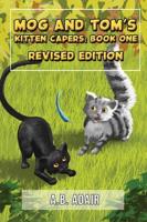 Mog and Tom's Kitten Capers. Book 1