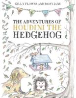 The Adventures of Houdini the Hedgehog