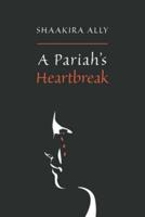 A Pariah's Heartbreak