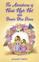 The Adventures of Heidi-High-Hat and Bonnie-Blue-Shoes