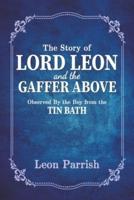 The Story of Lord Leon and the Gaffer Above